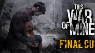 【单机】这是我的战争|v20240127|全DLC|官方中文|支持手柄|This War of Mine【度盘】